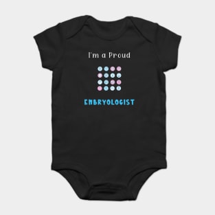 I'm a Proud Embryologist Baby Bodysuit